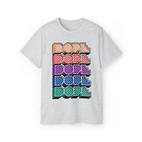 Dope - Unisex Ultra Cotton Tee