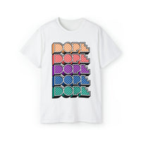 Dope - Unisex Ultra Cotton Tee