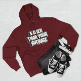 Sicker Than Your Average - Unisex Premium Pullover Hoodie