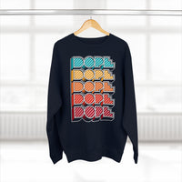 Dope - Unisex Premium Crewneck Sweatshirt