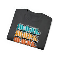 Dope - Unisex Ultra Cotton Tee