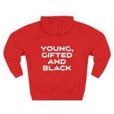 Young, Gifted and Black (bold) 2-Sided Unisex Premium Pullover Hoodie