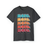 Dope - Unisex Ultra Cotton Tee