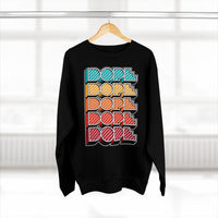 Dope - Unisex Premium Crewneck Sweatshirt