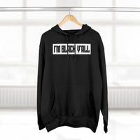 I'm Black Y'all - Unisex Premium Pullover Hoodie