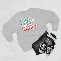 Black History Every Dam Day - Unisex Premium Crewneck Sweatshirt