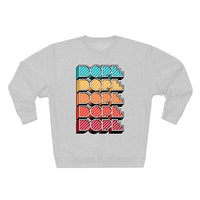 Dope - Unisex Premium Crewneck Sweatshirt