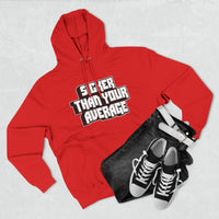 Sicker Than Your Average - Unisex Premium Pullover Hoodie