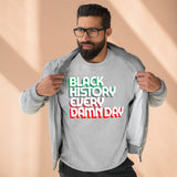 Black History Every Dam Day - Unisex Premium Crewneck Sweatshirt