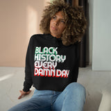 Black History Every Damn Day - Crop Top Hoodie