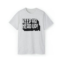 Keep Ya Head Up! - Unisex Ultra Cotton Tee