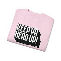 Keep Ya Head Up! - Unisex Ultra Cotton Tee