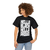 Hella Black, Hella Proud - Unisex Heavy Cotton Tee