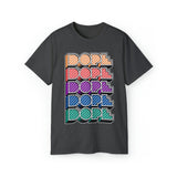 Dope - Unisex Ultra Cotton Tee