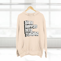 Dumb Rappers Need Teaching - Unisex Premium Pullover Hoodie