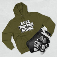 Sicker Than Your Average - Unisex Premium Pullover Hoodie