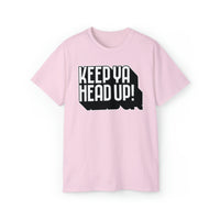 Keep Ya Head Up! - Unisex Ultra Cotton Tee