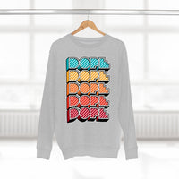 Dope - Unisex Premium Crewneck Sweatshirt