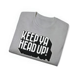 Keep Ya Head Up! - Unisex Ultra Cotton Tee