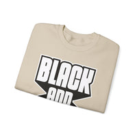 Black and Proud Unisex Heavy Blend™ Crewneck Sweatshirt