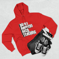 Dumb Rappers Need Teaching - Unisex Premium Pullover Hoodie