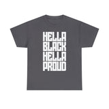 Hella Black, Hella Proud - Unisex Heavy Cotton Tee