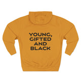 Young, Gifted and Black (bold) 2-Sided Unisex Premium Pullover Hoodie