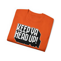 Keep Ya Head Up! - Unisex Ultra Cotton Tee