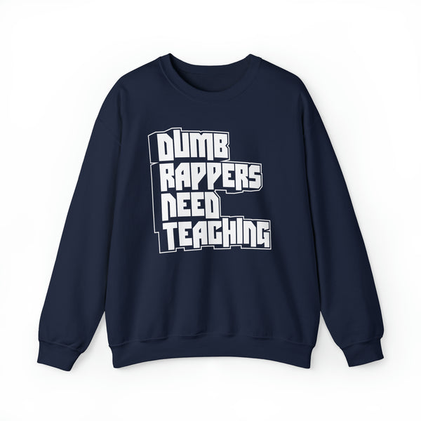 Dumb Rappers Need Teaching Unisex Heavy Blend™ Crewneck Sweatshirt