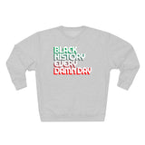 Black History Every Dam Day - Unisex Premium Crewneck Sweatshirt