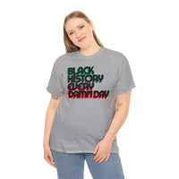 Black History Every Damn Day - Unisex Heavy Cotton Tee