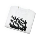 Keep Ya Head Up! - Unisex Ultra Cotton Tee