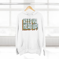 Keep Ya Head Up!, v. 2 - Unisex Premium Pullover Hoodie