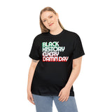 Black History Every Damn Day - Unisex Heavy Cotton Tee