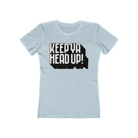 Keep Ya Head Up! - Women's The Boyfriend Tee