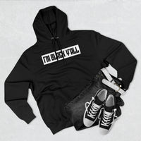 I'm Black Y'all - Unisex Premium Pullover Hoodie