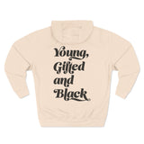 Young, Gifted and Black (script) 2-Sided Unisex Premium Pullover Hoodie