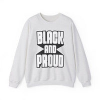 Black and Proud Unisex Heavy Blend™ Crewneck Sweatshirt