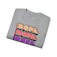 Dope - Unisex Ultra Cotton Tee