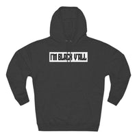 I'm Black Y'all - Unisex Premium Pullover Hoodie