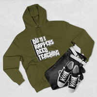 Dumb Rappers Need Teaching - Unisex Premium Pullover Hoodie