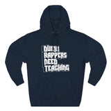 Dumb Rappers Need Teaching - Unisex Premium Pullover Hoodie