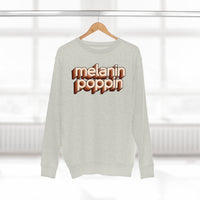 Melanin Poppin - Unisex Premium Crewneck Sweatshirt