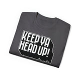 Keep Ya Head Up! - Unisex Ultra Cotton Tee