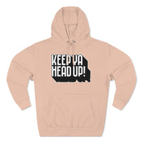 Keep Ya Head Up! - Unisex Premium Pullover Hoodie