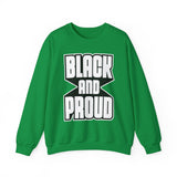 Black and Proud Unisex Heavy Blend™ Crewneck Sweatshirt