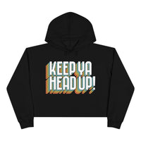 Keep Ya Head Up!, v. 2 - Crop Hoodie