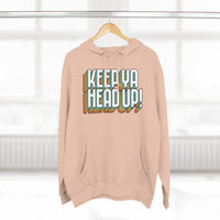 Keep Ya Head Up!, v. 2 - Unisex Premium Pullover Hoodie